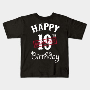 Happy 19th Quarantined Birthday Kids T-Shirt